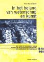In het belang van wetenschap en kunst 1849-19999