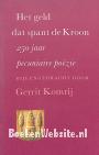 Het geld dat spant de Kroon