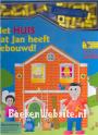 Het huis dat Jan heeft gebouwd!