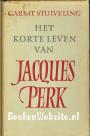 Het korte leven van Jacques Perk