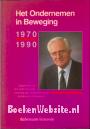 Het Ondernemen in Beweging 1970 / 1990