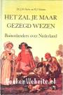 Het zal je maar gezegd wezen