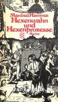 Hexenwahn und Hexenprozesse