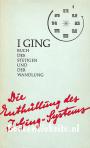 I Ging Buch des stetigen und der Wandlung
