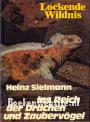Ins Reich der Drachen und Zaubervögel