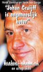 Johan Cruijff is ongeneeslijk beter