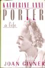 Katherine Anne Porter, A Life
