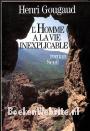 L'Homme a la vie inexplicable