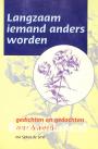 Langzaam iemand anders worden