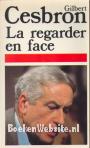 Le regarder en face