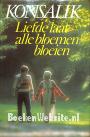 Liefde laat alle bloemen bloeien