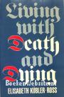 Living with Death and Dying