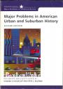 Major Problems in American Urban and Suburban History