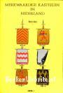 Merkwaardige kasteelen in Nederland I