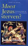 Moest Jezus sterven?
