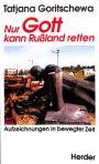 Nur Gott kann Russland retten