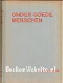 Onder goede menschen