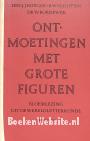 Ontmoetingen met grote figuren