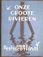 Onze groote rivieren