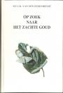 Op zoek naar het zachte goud