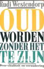Oud worden zonder het te zijn