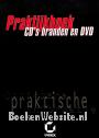 Praktijkboek CD's branden en DVD