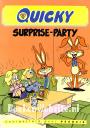 Quicky, Surprise-party