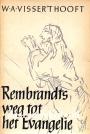 Rembrandts weg tot het evangelie
