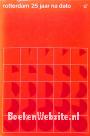 Rotterdam 25 jaar na dato