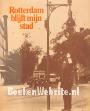 Rotterdam blijft mijn stad