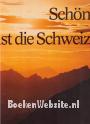 Schön ist die Schweiz
