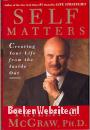 Self Matters, Creating Your Life from the Inside Out