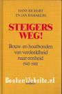 Steigers weg!