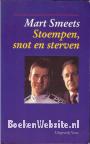Stoempen, snot en sterven
