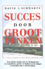 Succes door groot denken