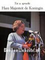 Tot u spreekt Hare Majesteit de Koningin