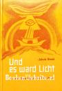 Und es ward Licht