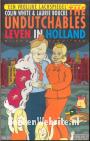 The Undutchables, leven in Holland