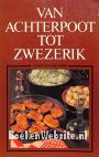 Van achterpoot tot zwezerik