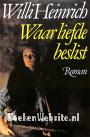 Waar liefde beslist