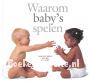 Waarom baby's spelen