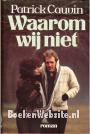 Waarom wij niet