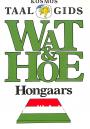 Wat & Hoe Hongaars