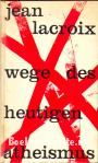 Wege des heutigen Atheismus