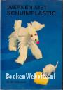 Werken met schuimplastic