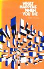 What Happens When You Die