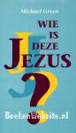Wie is deze Jezus?