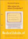 Wie nutze ich einen Computer?