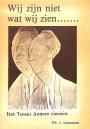 Wij zijn niet wat wij zien...