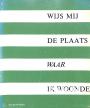 Wijs mij de plaats waar ik woonde